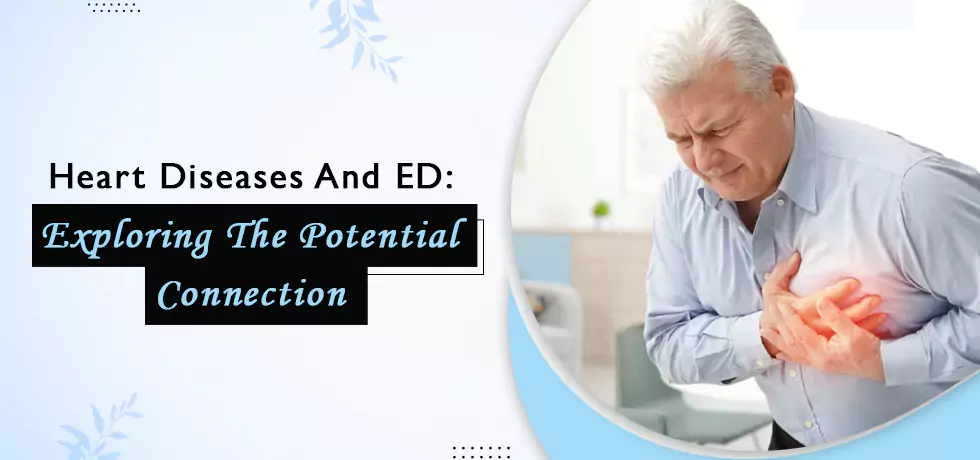 Heart Diseases and ED, Cenforce, premature ejaculation