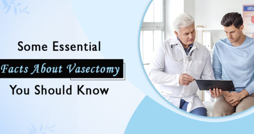 Some Essential Facts About Vasectomy You Should Know