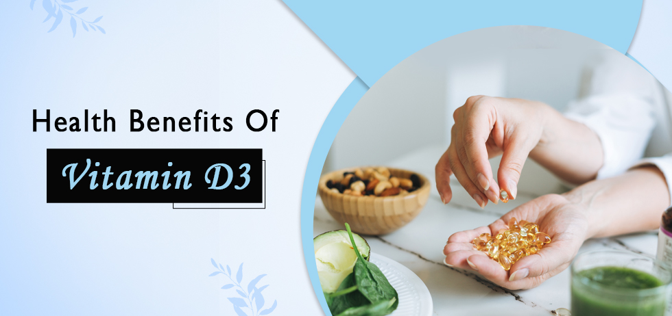 Health Benefits Of Vitamin D3