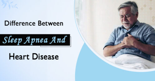 Difference Between Sleep Apnea and Heart Disease